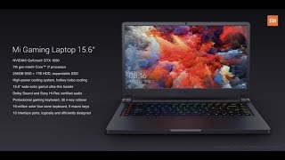 Xiaomi Mi Gaming Laptop первый игровой ноутбук народной Xiaomi!