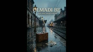 Olmadı Be - Demo