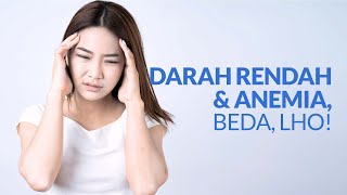 Jangan Salah Kaprah, Ini Perbedaan Darah Rendah dan Anemia