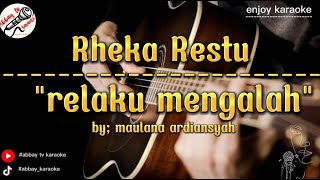 Karaoke_rheka restu_ relaku mengalah by:(maulana ardiansyah) @copyfreeso_by_abbay@lanamusical