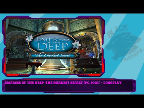 Empress of the Deep: The Darkest Secret (PC, 100%) - Longplay