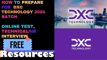 How to Prepare for DXC Technology | DXC Technology Syllabus and Test Pattern 2024 |Written | TR | HR