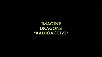 Imagine Dragons - Radioactive (HQ)