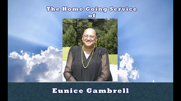 The Home Going Service of Eunice Gambrell