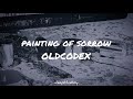 painting of sorrow - OLDCODEX (sub español)