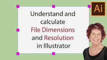 Illustrator - Calculate File Dimensions and Resolution for Accurate Output - File Size Demystified