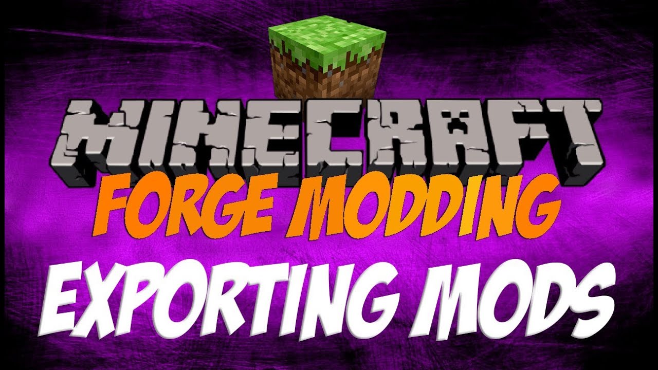 Exporting Your Mod [Modding With Forge 1.3.2] - YouTube