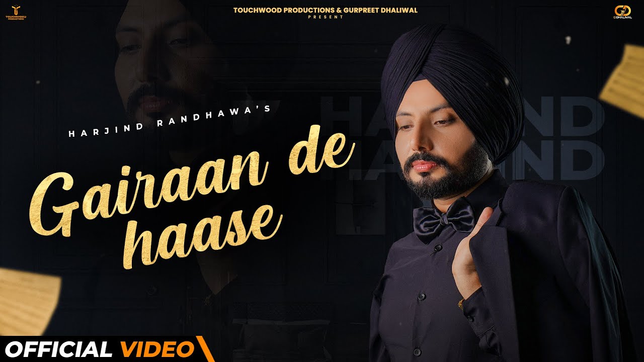 Gairaan De Haase | Harjind Randhawa | Touchwood Productions | New Punjabi Song 2023 | Latest Song