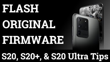 Flashing Original Samsung Galaxy S20 Factory Firmware Images