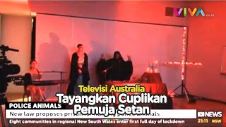 Hail Satan dan Salib Terbalik, Televisi Australia Tiba tiba Dipotong Pemuja Setan