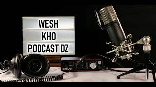 WESH KHO PODCAST DZ بودكاست جزائري Epi 04 Comment acquérir de nouvelles habitudes, la discipline.. .