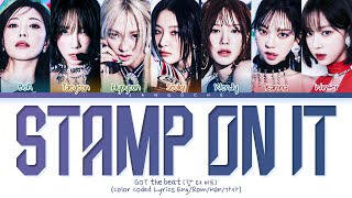 GOT the beat (갓 더 비트) - 'Stamp On It' (Color Coded Lyrics Eng/Rom/Han/가사)