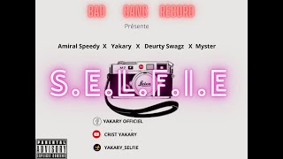 Selfie By Yakary X Amiral Speedy X Deurty Swagz X Myster