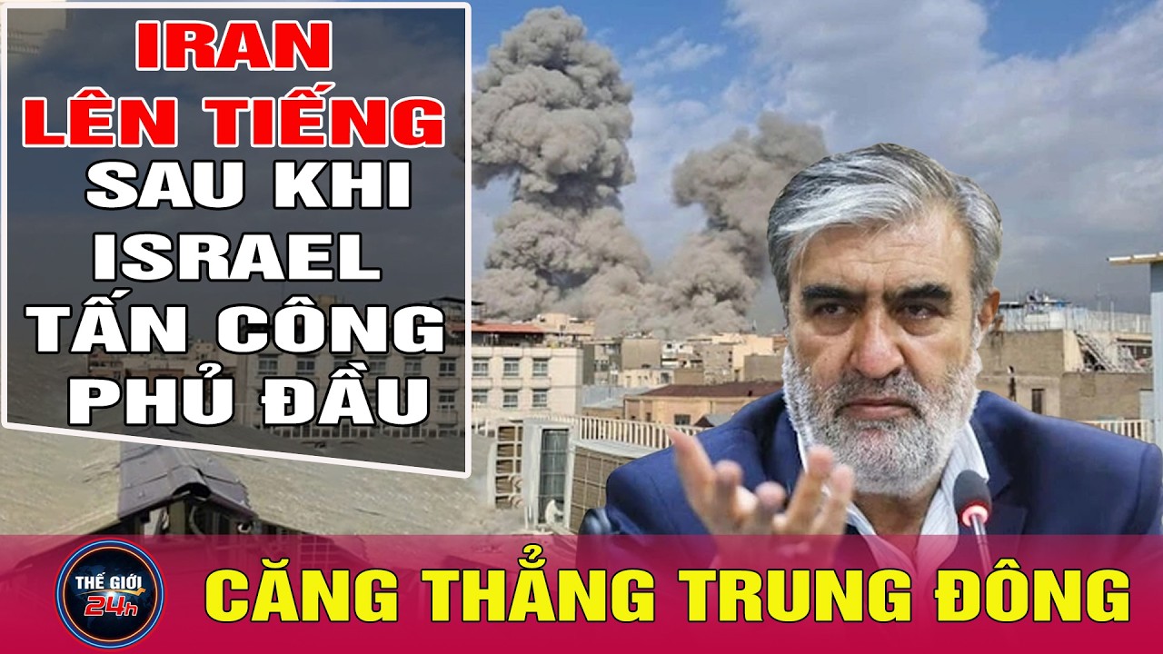 Trực tiếp chiến dịch quân sự tấn công Iran:Iran phóng tên lửa đạn đạo đáp trả đòn phủ đầu của Israel