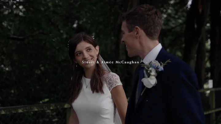 Stuart & Aimee McCaughan | Wedding Film