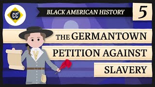 The Germantown Petition Against Slavery: Crash Course Black American History #5 screenshot 4