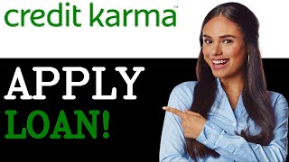 How To Apply For A Personal Loan On Credit Karma (2025)