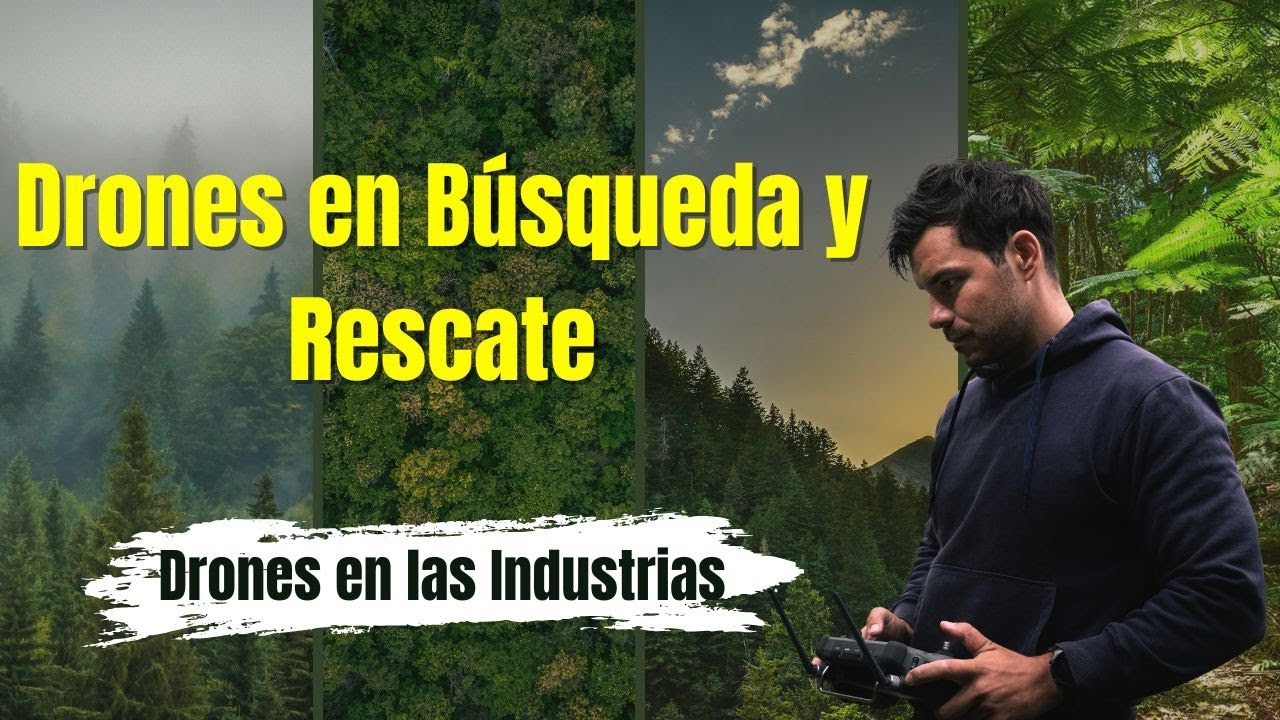 [Búsqueda y Rescate 2024] Cómo los Drones Transforman las Misiones de Emergencia