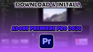 Download & Install Adobe Premiere Pro 2026 🌟