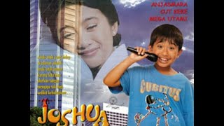 Joshua Oh Joshua (2000) Film Indonesia