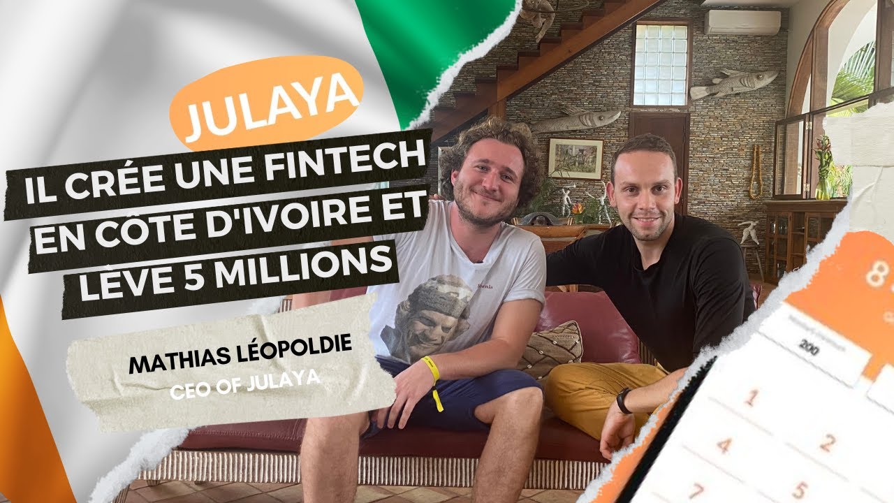 Crer une startup en Cte dIvoire   Mathias Lopoldie cofounder et CEO de Julaya