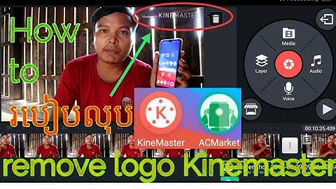 របៀបលុប logo watermark kinemaster for Android / Vita DY DY