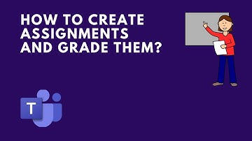 Microsoft Teams - Assignments and Grading