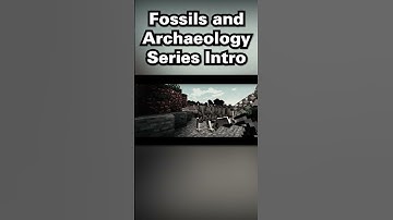 Fossils and Archaeology Mod | Series Intro