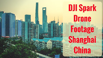 Flying my DJI Spark in Shanghai
