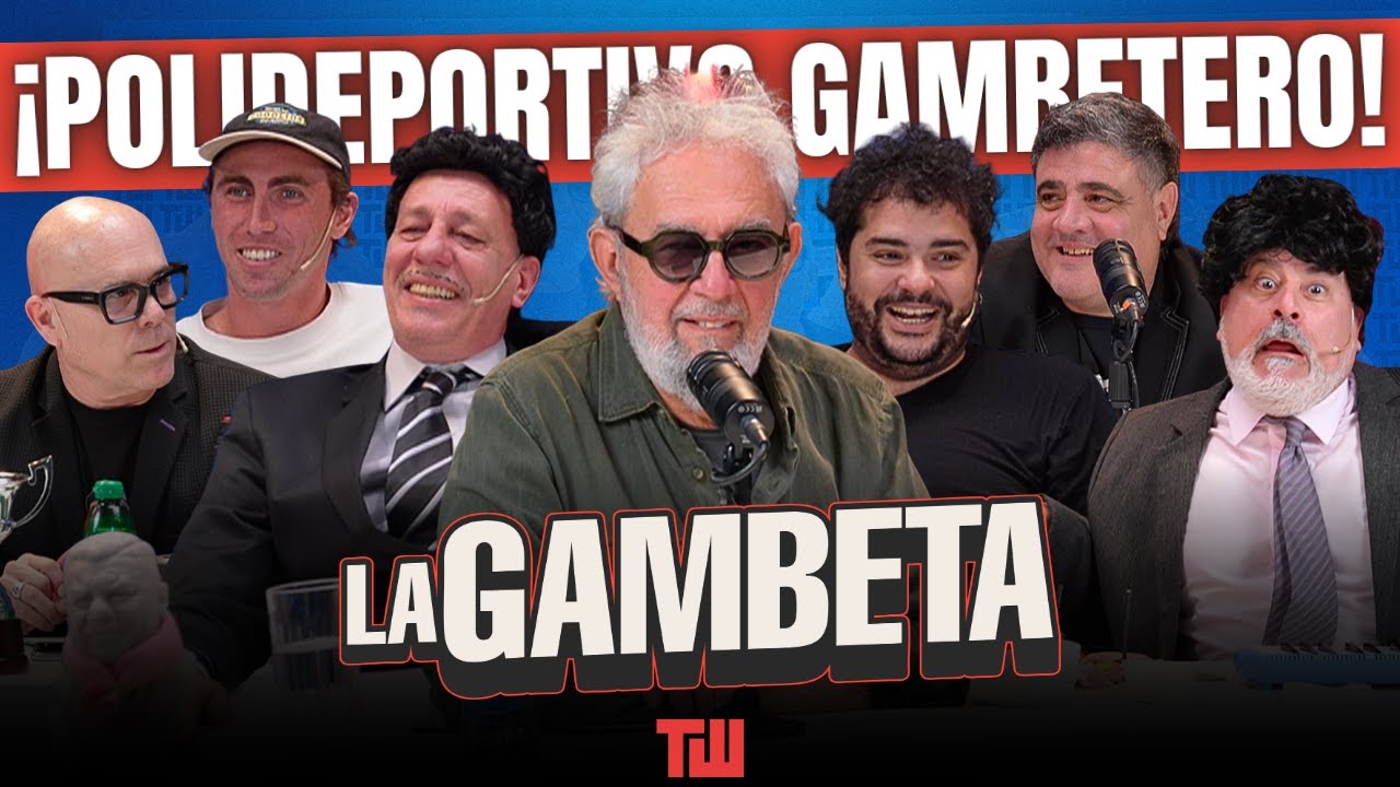 Un capítulo polideportivo con Lalo Mir, Maico Casella, Homero y Felipe | #lagambeta | 15/07