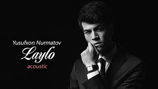 Yusufxon Nurmatov - Laylo (acoustic) Resimi