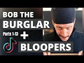 Best Of Bob The Burglar TikTok Compilation Parts 1 13 With BLOOPERS Best Of Bob The Burglar TikTok Compilation Parts 1 13 With BLOOPERS