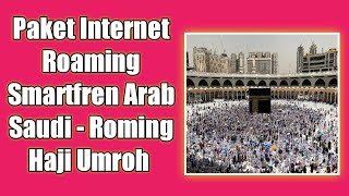 Download lagu Paket Data Roaming Smartfren di Saudi Arabia l Roaming Hajji Umroh Smartfren 2022 #roamingsmartfren
