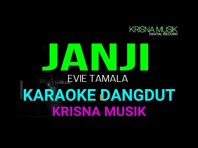 JANJI EVIE TAMALA KARAOKE DANGDUT ORIGINAL SLOW HD AUDIO class=