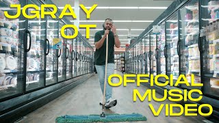 JGray - OT (Official Music Video)