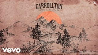 Carrollton - Giving It All To You (Audio) chords