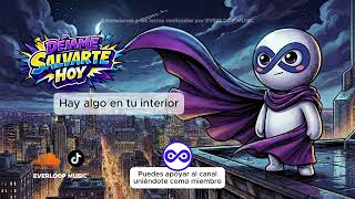 Déjame Salvarte Hoy - Everloop Full Version- Extendida
