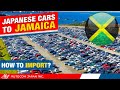 How to import cars from JAPAN to JAMAICA