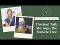 The Moringa Talk | Danielle Arsenault | The Real