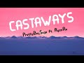 PrettyBoySage - Castaways (ft. RyanRx) (Lyrics)