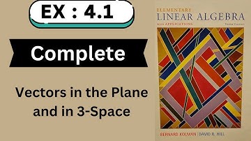 Ch # 4 || EX # 4.1 ( complete )|| Real  Vector Spaces  || Elementary Linear Algebra