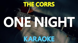 ONE NIGHT - The Corrs (KARAOKE Version)