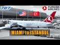 Flight report miami to istanbul turkish airlines  120