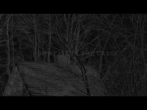 I KILLED MY FRIENDS (DON’T FALL IN THE CREEK)