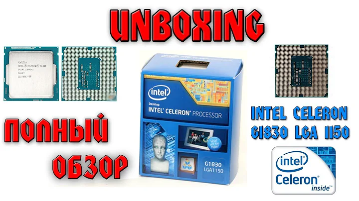 Unboxing and Review of the Intel Celeron G1830 Processor with Recommendations