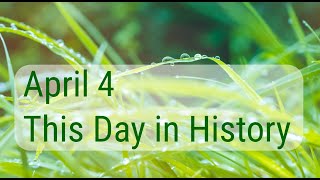 This Day in History April 4 (2023)