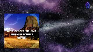 Markus Schulz & Christina Novelli  - Not Afraid To Fall (The WLT Extended Remix)
