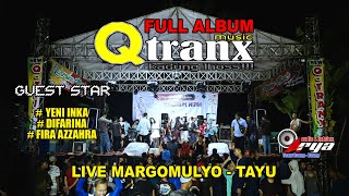 FULL ALBUM 'Q-TRANX MUSIC ' // LIVE NGROJO - MARGOMULYO - TAYU PATI