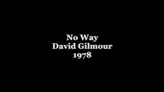 David gilmour. No way (lyrics). 1978