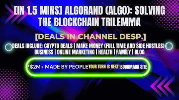 [In 1.5 mins] Algorand (ALGO): Solving the Blockchain Trilemma [Crypto Deals In Ch. Dep.]